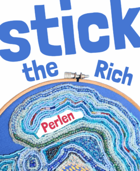Stick the Rich – Kunstwerke mit Perlen sticken