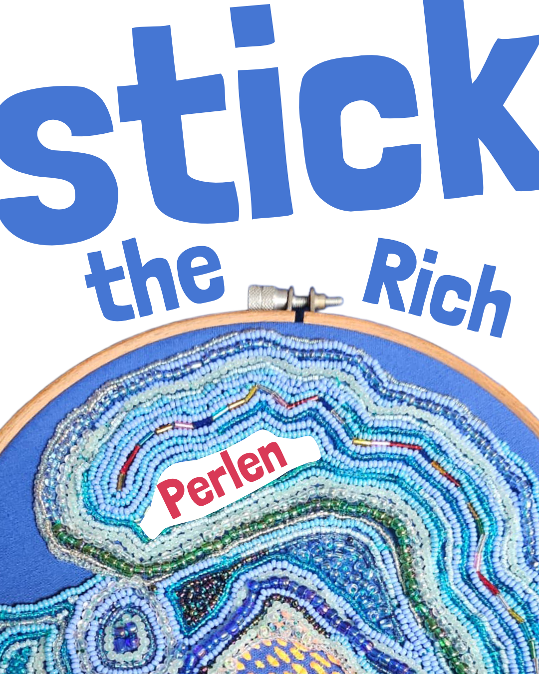 Stick the Rich – Kunstwerke mit Perlen sticken